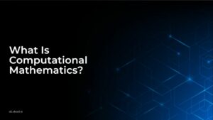 What Is Computational Mathematics?