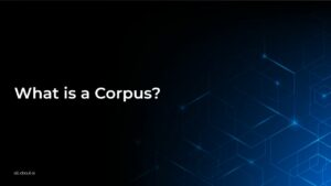 What is a Corpus?