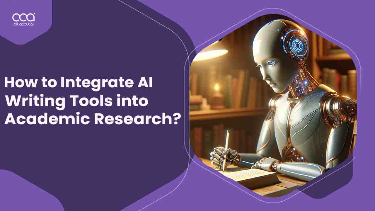 How to Integrate AI Writing Tools into Academic Research in UK for 2024?