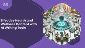 How to Write Effective Health and Wellness Content with AI Writing Tools in Italy?