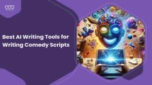 Best AI Writing Tools For Comedy Scripts – 2024