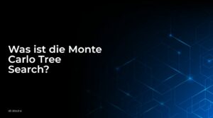 Was ist die Monte Carlo Tree Search?