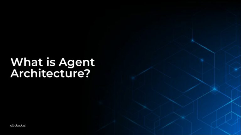 What_is_Agent_Architecture_aaai