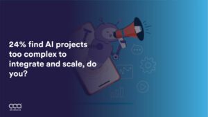 24-percent-of-people-find-ai-projects-too-complex-to-integrate-and-scale