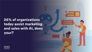 26-percent-of-organizations-today-use-ai-to-assist-their-marketing-and-sales