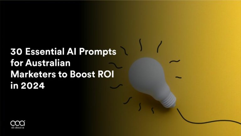 30_Essential_AI_Prompts_for_Australian_Marketers_to_Boost_ROI_in_2024_aaai
