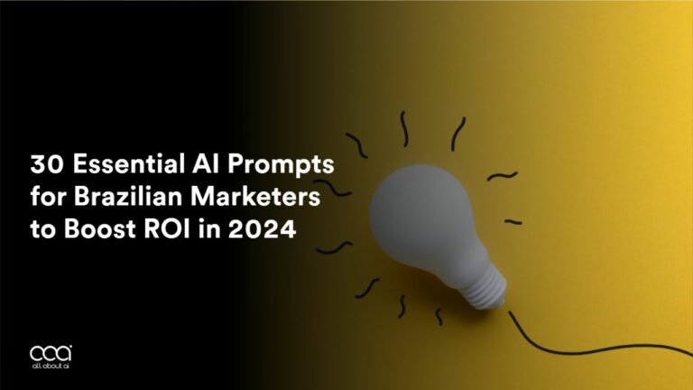 30 Essential AI Prompts for Brazilian Marketers to Boost ROI in 2024