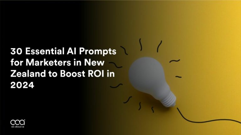30 Essential AI Prompts for Marketers in New Zealand to Boost ROI in 2024