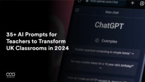 35+ AI Prompts for Teachers to Transform UK Classrooms in 2024