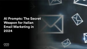 AI Prompts: The Secret Weapon for Italian Email Marketing in 2024