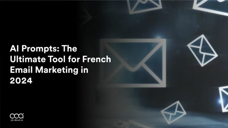 AI Prompts: The Ultimate Tool for French Email Marketing in 2024