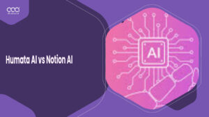 Humata AI vs Notion AI: Which is Right For You? [2024]