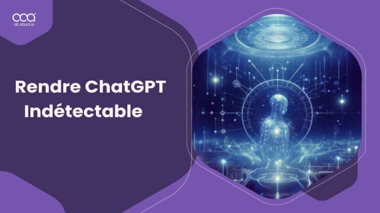 Comment-rendre-ChatGPT-indétectable