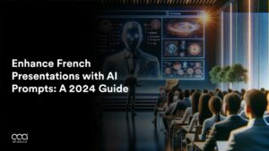 Enhance French Presentations with AI Prompts: A 2024 Guide