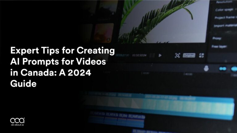 Expert Tips for Creating AI Prompts for Videos in Canada: A 2024 Guide