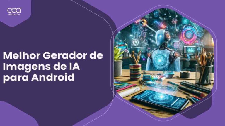 Melhor-Gerador-de-Imagens-de-IA-para-Android-em-Brasil