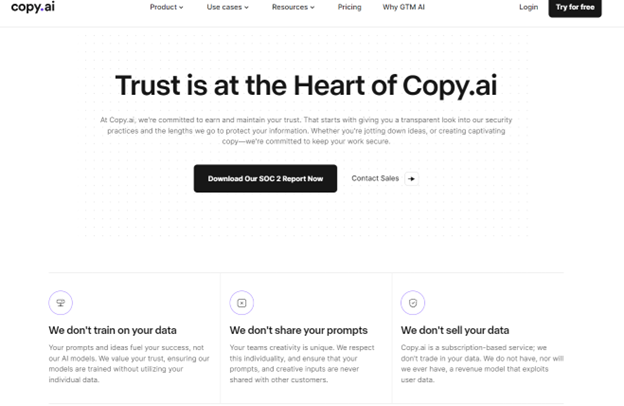  Copy.ai betont Vertrauen und Transparenz, schützt die Privatsphäre der Benutzer und gewährleistet die Datensicherheit durch Verschlüsselung und regelmäßige Audits. 