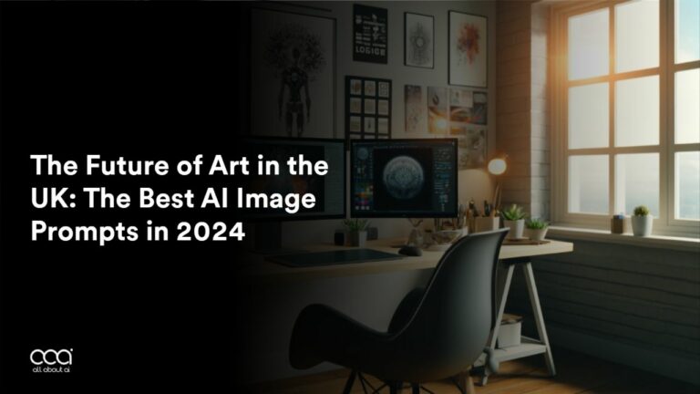 The Future of Art in the UK: The Best AI Image Prompts in 2024