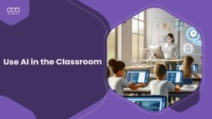 How to Use AI in the Classroom?