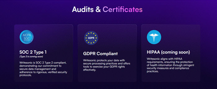 Writesonic-Audits-and-Certificates-showcasing-SOC-2-Type-1-compliance-GDPR-compliance-and-upcoming-HIPAA-compliance-to-demonstrate-commitment-to-secure-data-management-and-privacy