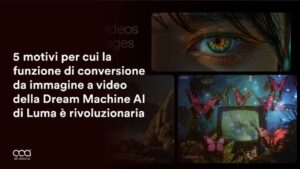 5 motivi per cui la funzione di conversione da immagine a video della Dream Machine AI di Luma è rivoluzionaria
