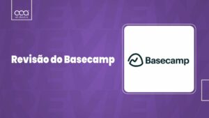 Revisão do Basecamp 2024: Ferramenta Versátil de Gerenciamento de Projetos
