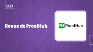Revue de ProofHub 2024: Outil de gestion de projet