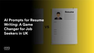 AI Prompts for Resume Writing: A Game Changer for Job Seekers in UK