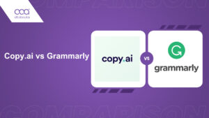 Copy.ai vs Grammarly: quel outil d’IA vous convient le mieux en 2024?