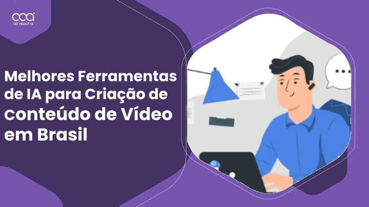 Melhores-Ferramentas-de-IA-para-Criação-de-Conteúdo-de-Vídeo-em-Brasil-para-2024