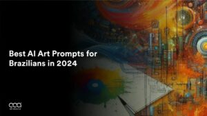 Best AI Art Prompts for Brazilians in 2024