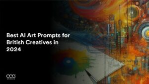 Best AI Art Prompts for British Creatives in 2024