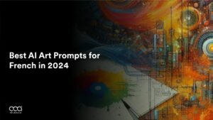 Best AI Art Prompts for French in 2024