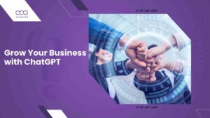 How to Use ChatGPT to Grow Your Business from Scratch?