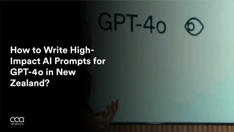 How to Write High-Impact AI Prompts for GPT-4o in New Zealand?
