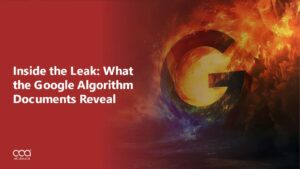 Inside the Leak: What the Google Algorithm Documents Reveal