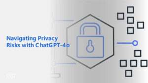 Navigating Privacy Risks with ChatGPT-4o