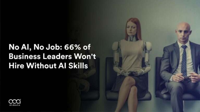 No-AI-No-Job-66%-of-Business-Leaders-Wont-Hire-Without-AI-Skills