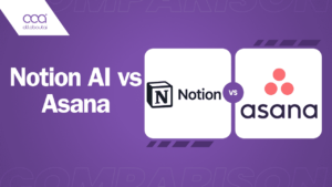 Notion AI vs. Asana: Which AI Tool is Right for You? 2024