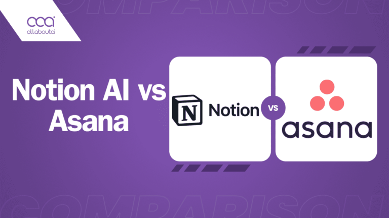 Notion AI vs Asana: Which is Right For You?