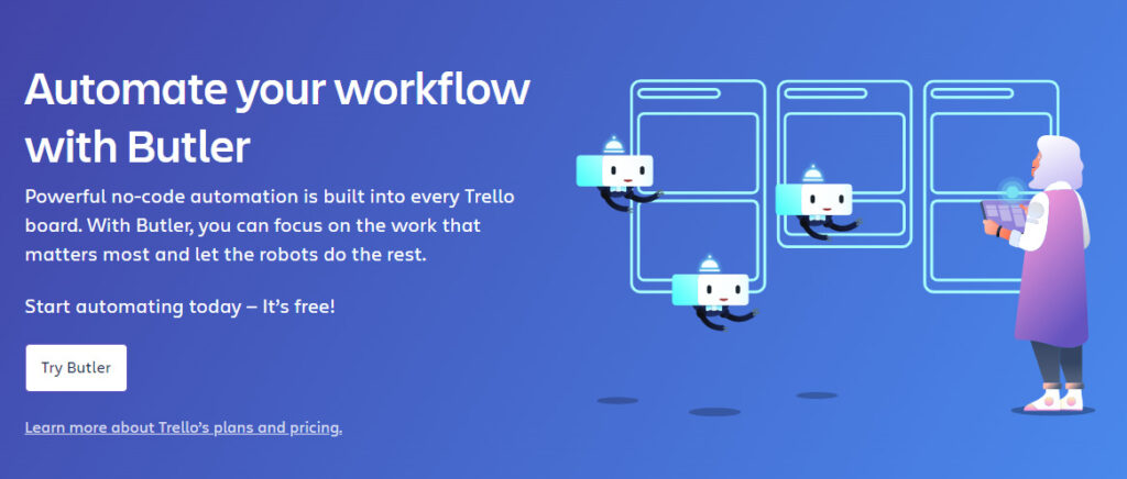 Butler automates Trello workflows with rule-based triggers and notifications.