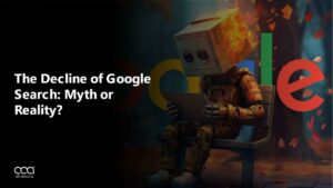 The Decline of Google Search: Myth or Reality?