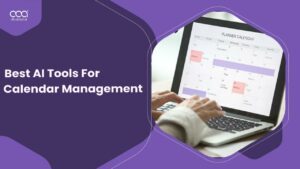 +9 Best AI Tools for Calendar Management in USA for 2024