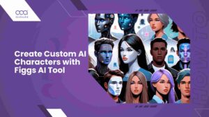 How to Use Figgs AI to Create Custom AI Characters