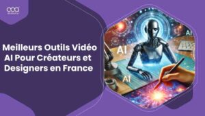 10 Meilleurs Outils Vidéo AI Pour Créateurs et Designers en France pour 2024