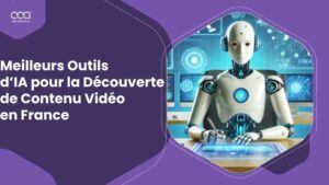 10 Meilleurs Outils d’IA pour la Découverte de Contenu Vidéo en France pour 2024