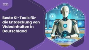 10 Beste KI-Tools für die Entdeckung von Videoinhalten in Deutschland für 2024