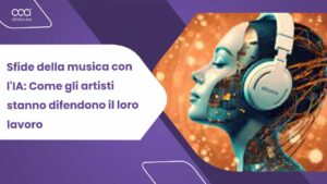 Sfide della musica con l’IA: Come gli artisti stanno difendono il loro lavoro