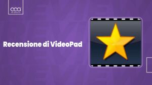 Recensione di VideoPad: Soluzione per la creazione di video